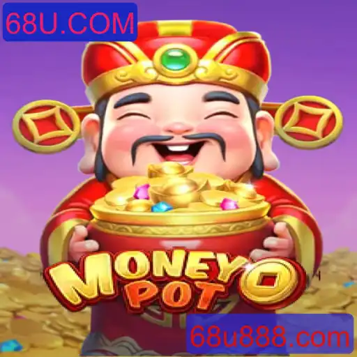 Explorando o Mundo de MoneyPot: O Novo Fenômeno de 68U.COM