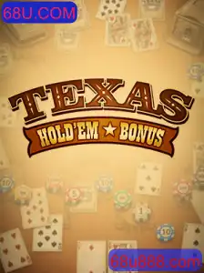 Descubra as Emoções do Texas Hold'em Bonus com 68U.COM